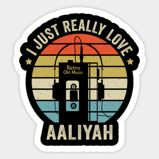 I Just Really Love Aaliyah Retro Old Music Style Sticker